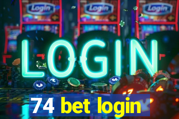 74 bet login